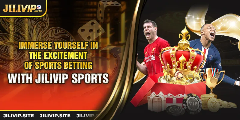 immerse yourself in the excitement of sports betting with jilivip sports