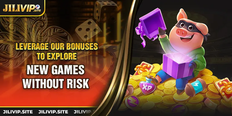 leverage our bonuses to explore new games without risk