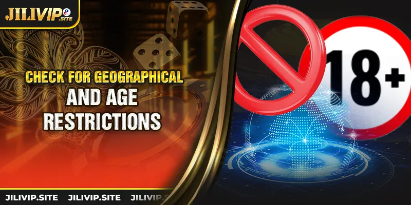 Check for geographical and age restrictions