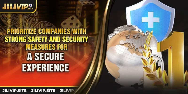 prioritize companies with strong safety and security measures for a secure experience