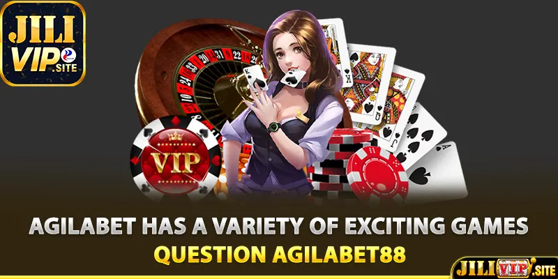 Agilabet has a variety of exciting games