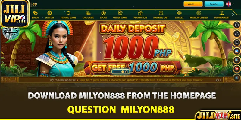 Download Milyon888 from the homepage