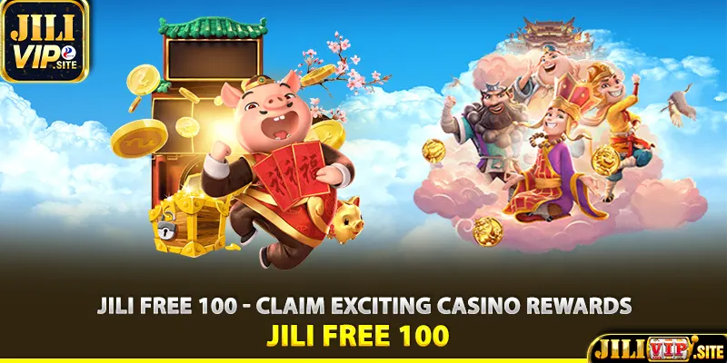 Jili Free 100 - Claim exciting casino rewards