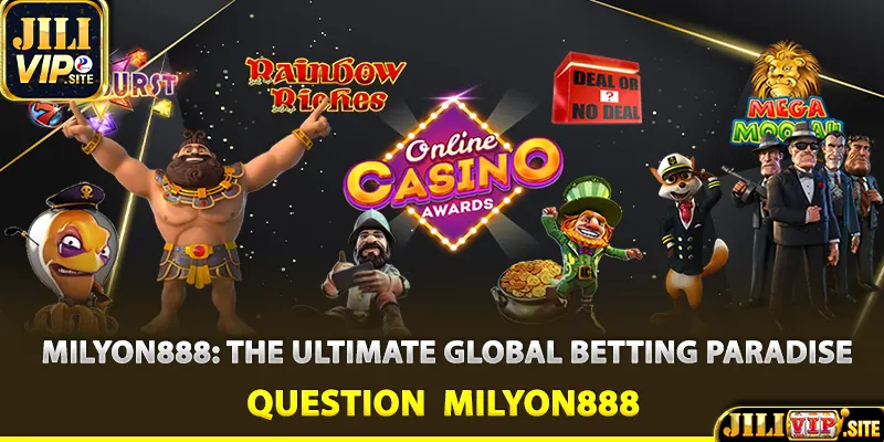 Milyon888: The Ultimate Global Betting Paradise