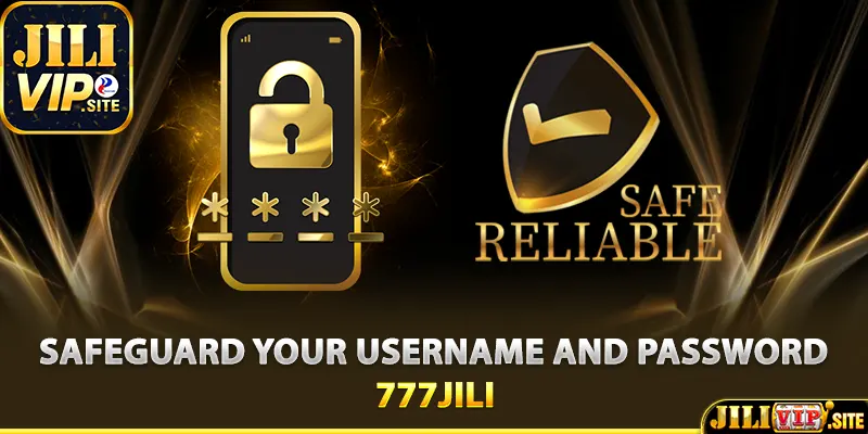 Safeguard your username and password