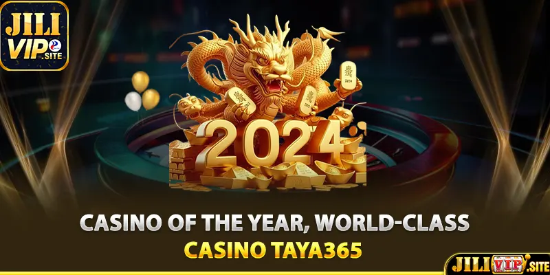 Taya365 - Casino of the Year, World-Class