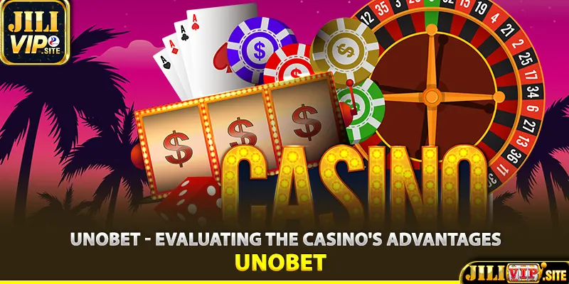 Unobet - Evaluating the casino's advantages