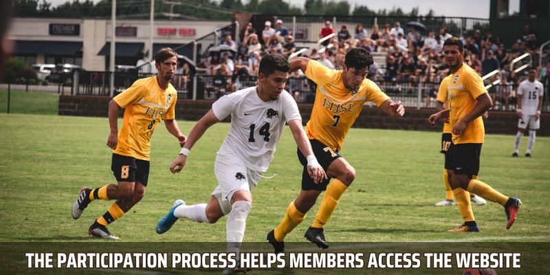 The participation process helps members access the website fastest